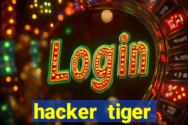 hacker tiger fortune gratis